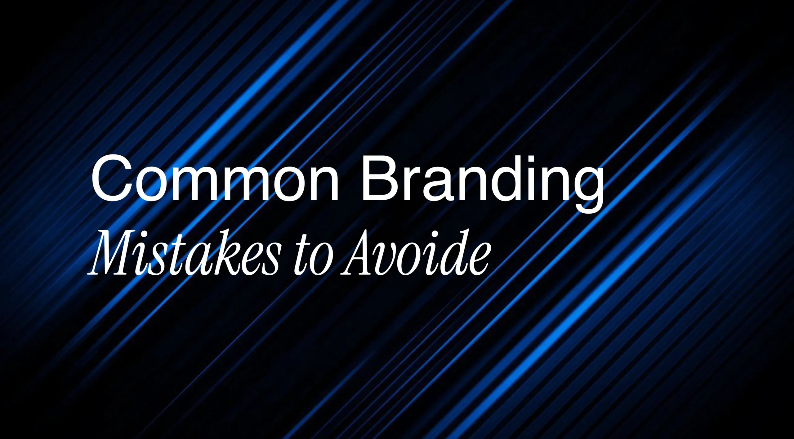 common branding mistakes to avoide