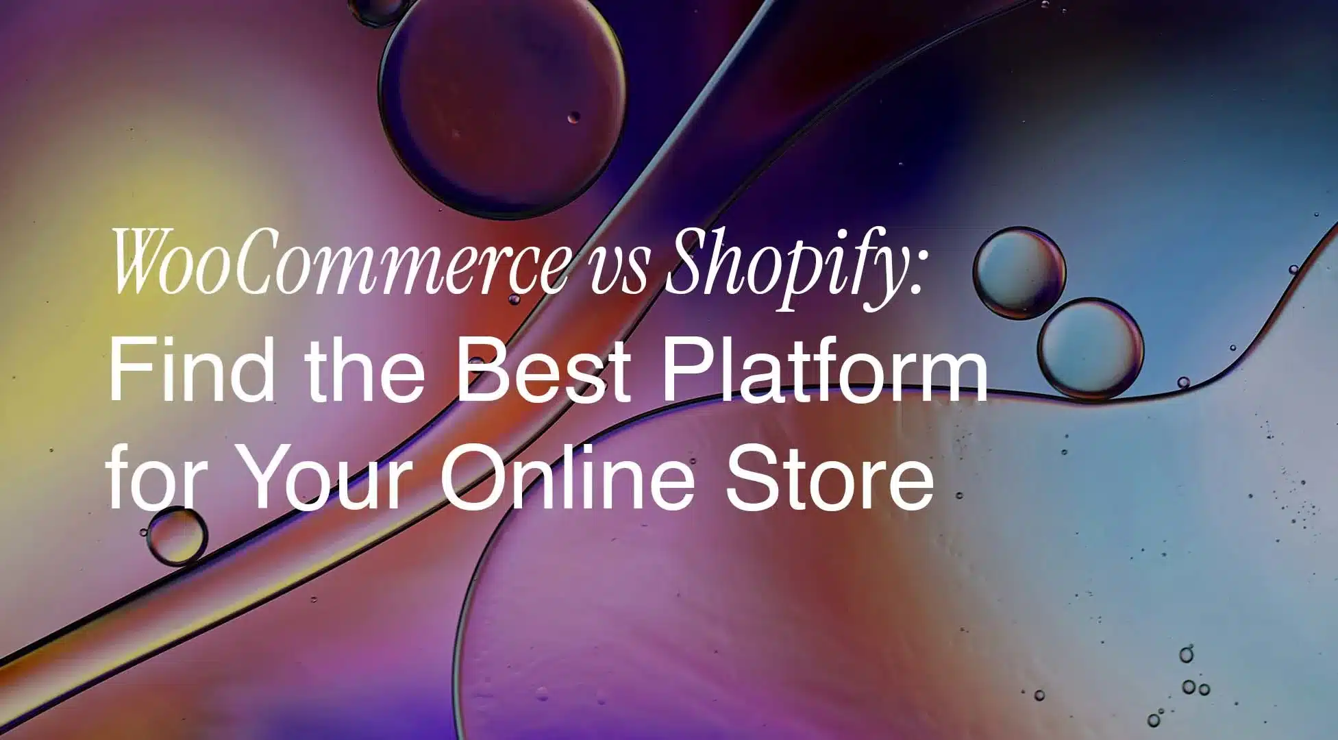 WooCommerce vs Shopify Find the Best Platform for Your Online Store