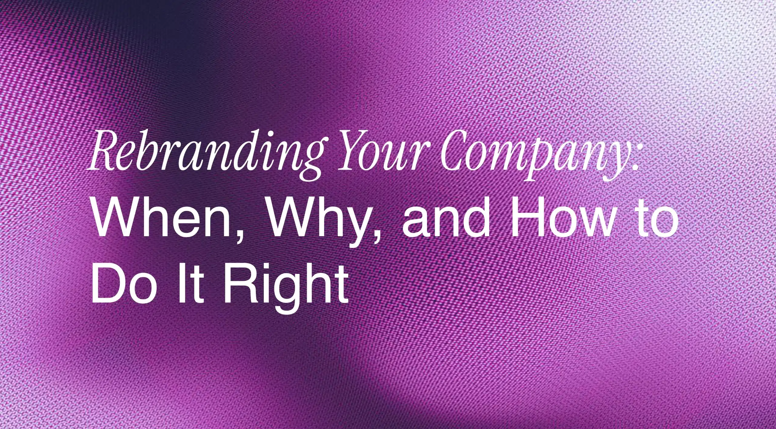 Rebranding Your Company
